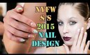 NYFW Spring/Summer 2015 Nail Designs | Tutorial