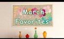 My March Favorites 2014