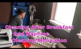 Cleaning After Breakfast And NapTime| Cleaning Motivation