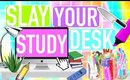 Slay Your Study Desk - Create THE PERFECT Study Space!!