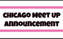 Chicago Meet Up Announcement!!