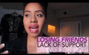 On: Losing Friends | Lack of Support | Living for You