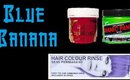 Blue Banana: Most Affordable Hair color ever!