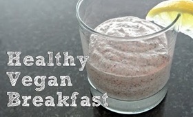 HOW TO: Make a Healthy Breakfast (Vegan)