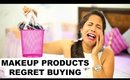 Makeup Products I Regret Buying | Product Reviews | ShrutiArjunAnand