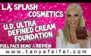 L.A. Splash Cosmetics | U.D. Ultra Defined Cream Foundation | Full Face Demo & Review | Tanya Feifel