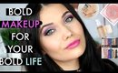 BOLD Makeup Tutorial For Your BOLD LIFE!