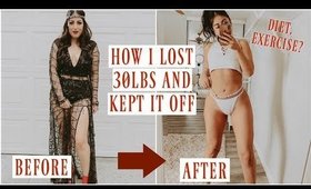 MY WEIGHT LOSS JOURNEY: HOW I LOST 30LBS AND KEPT IT OFF!