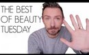 THE BEST OF BEAUTY TUESDAY!