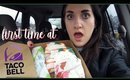 First Time Trying TACO BELL | Vlogmas Day 20