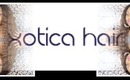 Xotica Hair | Brazilian  Loose Wave | First Look