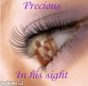You are precious in His sight!