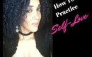 6 Tips of How to Practice Self Love| Laketta Willis