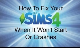 How To Fix Your Sims 4 (won't start/crashes)