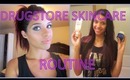 Drugstore Skincare Routine