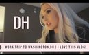 Daily Hayley | Work Trip to DC, My Fave Vlog in Awhile! || Part 1