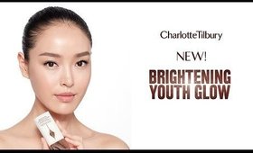 How To Use My New Brightening Youth Glow | Charlotte Tilbury