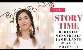 STORYTIME: Durerile menstruale (ambulante & alte povesti)