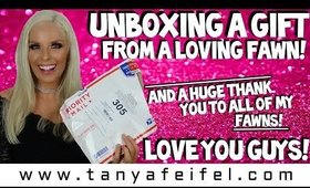 Unboxing A Gift From A Loving Fawn! | A Thank You To ALL Of You! Love You Guys! Xo! | Tanya Feifel