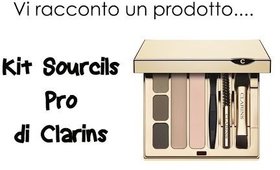 Vi racconto un prodotto... Kit Sourcils Pro di Clarins