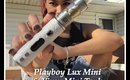 Playboy Vapors Lux Mini & Vixen Mini Tank First Impressions!