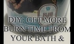 DIY: HOW TO GET 174 HOURS OF BURN TIME FROM YOUR 3 WICK BATH & BODY WORKS CANDLES
