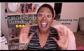 My 10 New Year's Resolutions and Addressing the Drama