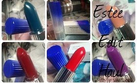Estee Edit Lipstick Haul with lip swatches
