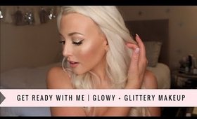 GRWM | Glowy + Glittery Makeup Look