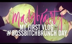 my first vlog EVER! #BOSSBITCHBRUNCH | mad4beauty
