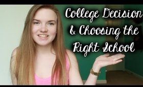 College Decision + Choosing the Right School