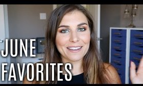 June Favorites ❤️| Bailey B.