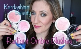 Kardashian Beauty Radiant Ombre Blushes - Review & Swatches