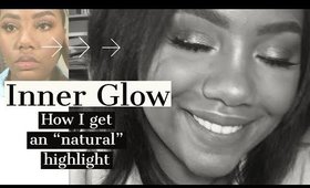 A Natural- Inner Glow - How to! Mac ABH CIATE London
