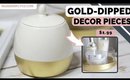 DIY Gold Dipped Home Decor | Easy $2 Thrift Store Flips!