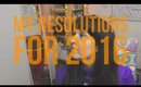My Resolutions for 2016 | Queen Lila