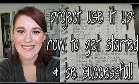 Project Use It Up: How to Get Started & Be Successful