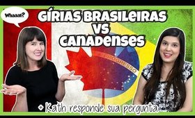 Tentando descobrir gírias brasileiras e canadenses | Idioms | DICAS de INGLÊS