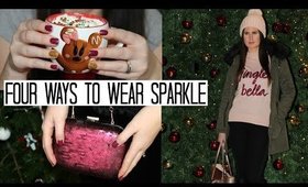 FOUR WAYS TO WEAR SPARKLE | VLOGMAS #11