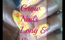 How to Grow Nails Long and Strong