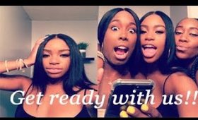 Get Ready with Us for a Night Out!! | Featuring MarchQueenHair