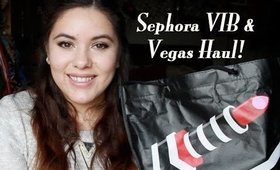 Sephora VIB & Vegas Haul!