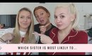 Tag | Which Sister is Most Likely To...