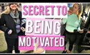 My Secret to Staying Motivated