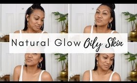 NATURAL GLOWY MAKEUP FOR OILY SKIN | END OF SUMMER GLOW
