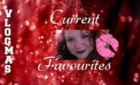 Vlogmas 6 - Current Favourites - CHATTY