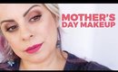 Mother's Day Makeup Look Tutorial 2016
