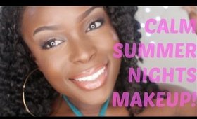 GRWM| Calm Summer Nights Makeup Look Collab w/ Naptural Elenore