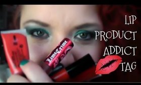 Lip product addict TAG