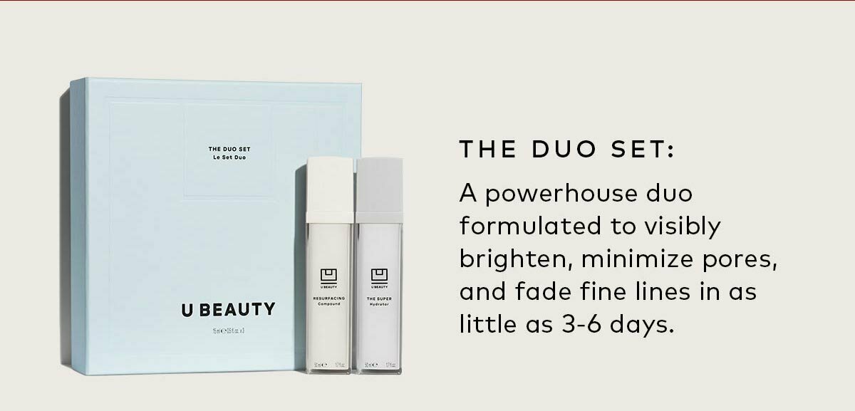 A powerhouse duo formulated to visibly brighten, minimize pores, and fade fine lines in as little as 3-6 days. Shop the U Beauty The Duo Set on Beautylish.com!